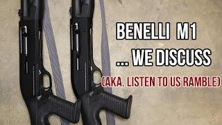 The Benelli M1: A Discussion