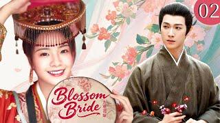 【Blossom Bride】EP02：A rogue girl marries the wrong general—and becomes his wildest princess!