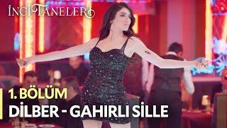 Gahırlı Sille - Dilber | SON SAHNE - İnci Taneleri (1. Bölüm)