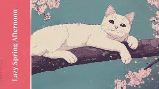 Lazy Spring Afternoon  Cute lofi [Lofi Beats for Relaxing & Studying]