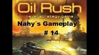 # 14 Nahy´s Gameplay Oil Rush Mission 14 Hijack