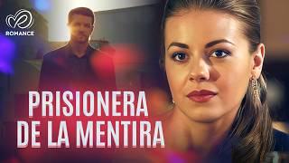 Prisionera de la Mentira: Nada Fue Igual Desde Aquella Noche  Peliculas Romanticas Completas