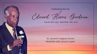 Celebrating The Life of Edward Harris Goodman