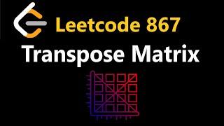 Transpose Matrix - Leetcode 867 - Python