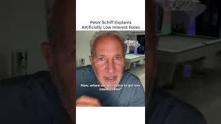 Peter Schiff Explains Artificially Low Interest Rates