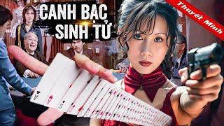 CANH BẠC SINH TỬ - Vua Bài Xuất Chiêu | Phim Lẻ Cấm Chiếu 2024 | Siêu Phẩm Hành Động Hồng Kông Mới