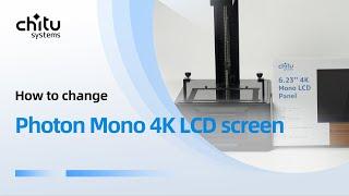 How to replace Anycubic Photon Mono 4K LCD screen?