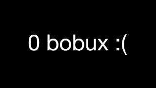 0 bobux