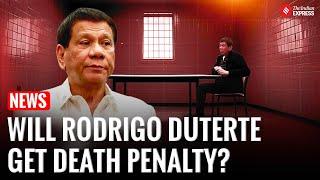 Is Rodrigo Duterte Facing Death Penalty Or Life Behind Bars as ICC War on Drugs Case Heats Up