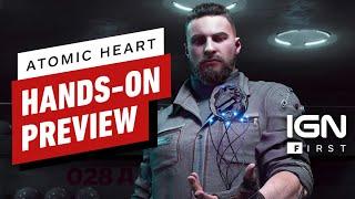 Atomic Heart: Exclusive Hands-On Preview - IGN First