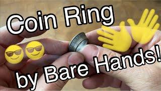 Coin ring making without tools and equipment! :)))