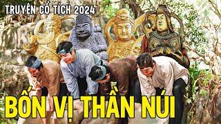 BỐN VỊ THẦN NÚI | Phim Truyện Cổ Tích Mới Nhất 2024 |Cổ Tích Đất Việt 2024 | Cổ Tích Việt Nam 2024