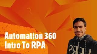 Automation360 - Introduction to RPA