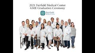 Fairfield Medical Center 2021 GME Ceremony