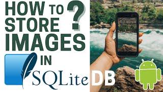 How to Store Images in SQLite Data Base in Android App with source code | Save images in Sqlite