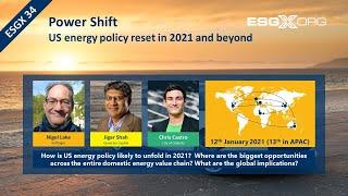 ESGX 34: Power Shift - US Energy Policy Reset in 2021 & Beyond