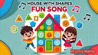 House With Shapes Fun Song for Kids! | Songs For Kids | LittleMentee