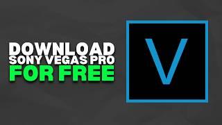 How To Download Sony Vegas Pro For Free (NO CRACK)  | 2024 Easy