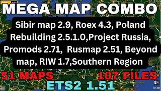 ETS2 1.51 MEGA MAP COMBO 51 Maps, 107 files Promods, Sibir map 2.9, Roex. Poland rebuilding, Rusmap.