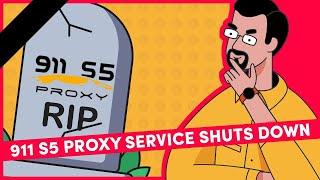 911 Proxy Service Shutting Down | What Proxies Should You Use Now?