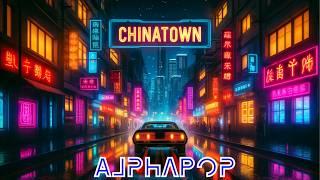 Chinatown - AlphaPop (Official Music Video)