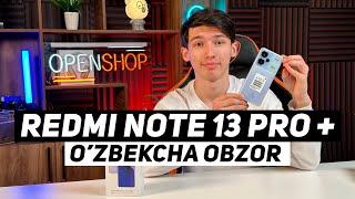 Redmi Note 13 Pro + 5G to’liq o’zbekcha obzor