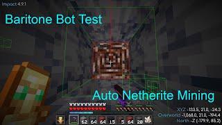 Baritone Bot Test ( Auto Netherite Mining )