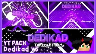 • Dedikad v3 - YT Pack