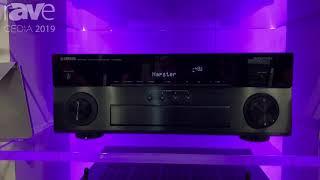 CEDIA 2019: Yamaha Corporation of America Showcases Its AVENTAGE Surround Sound AV Receivers