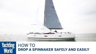 How to drop a spinnaker safely and easily | Yachting World