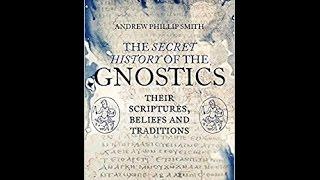 The Occult Book Review: Episode 2. The Secret History of the Gnostics by Andrew Phillip Smith.