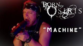 BORN OF OSIRIS - MACHINE [Vocal Cover]