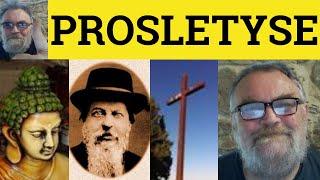  Proselytize Meaning - Proselytise Examples - Define Proselytize - Formal English