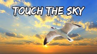 Touch the Sky | Uplifting Anthem for Dreamers & Doers