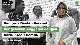 Pemerintah Provinsi Banten Siap Laksanakan Pembangunan di Tahun 2023 | Banten Sepekan
