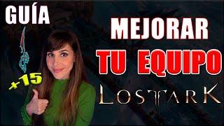 GUÍA - COMO MEJORAR TU EQUIPO | LOST ARK ESPAÑOL