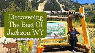 The Hidden Gems of Jackson, Wyoming