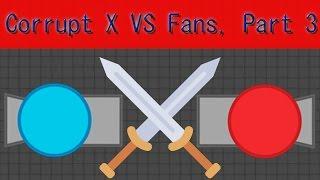 Diep.io - Corrupt X Vs Fans, Part 3 - Hybrid Edition