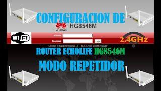 RESET Y CONFIGURACIÓN MODO REPETIDOR ECHOLIFE HG8546M HUAWEI