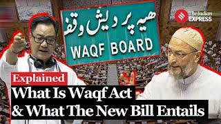 What Is Waqf Act & What The New Waqf Amendment Bill 2024 Entails | Waqf Bill In Parliament