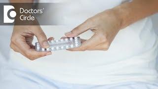 How to take oral contraceptives after missed periods? - Dr. Teena S Thomas