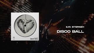 Ilya Stepash - Disco Ball