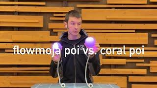 comparing flowmoja poi vs. coral poi :: what are the differences?