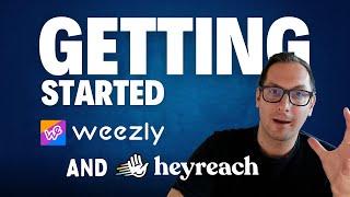 Getting started with Weezly & Heyreach