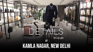 KAZO Brands Presents "Details by KAZO" in Kamla Nagar, New Delhi