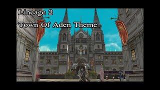 Lineage 2 Music : Town Of Aden Theme