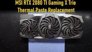 MSI RTX 2080 TI Gaming X Trio Thermal Paste Replacement