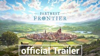 Farthest frontier - official game trailer.