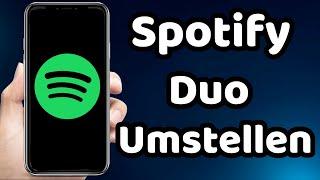 Spotify Premium auf duo Umstellen 2023 ( Abo ändern und Kostet )