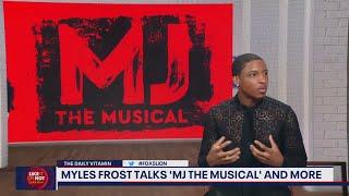 Myles Frost talks "MJ the Musical"